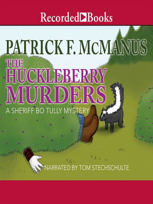 Title details for The Huckleberry Murders by Patrick F. McManus - Available